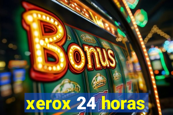 xerox 24 horas